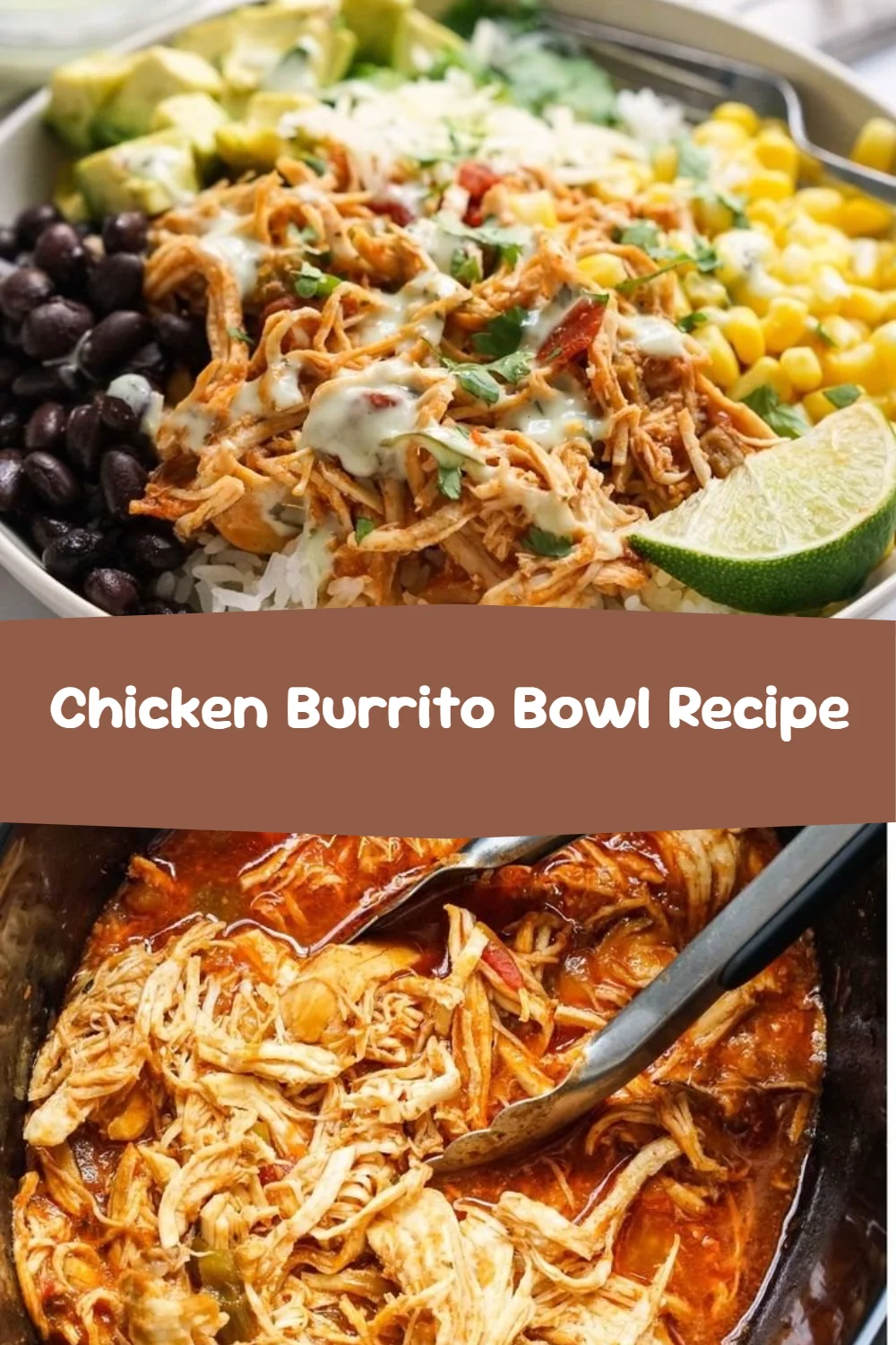 Chicken Burrito Bowl Recipe