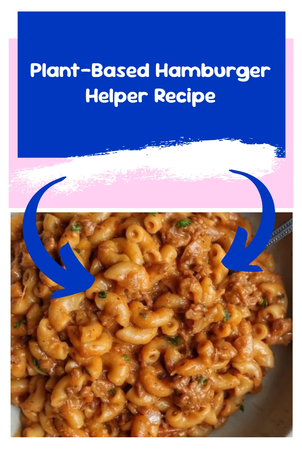 Plant-Based Hamburger Helper Recipe