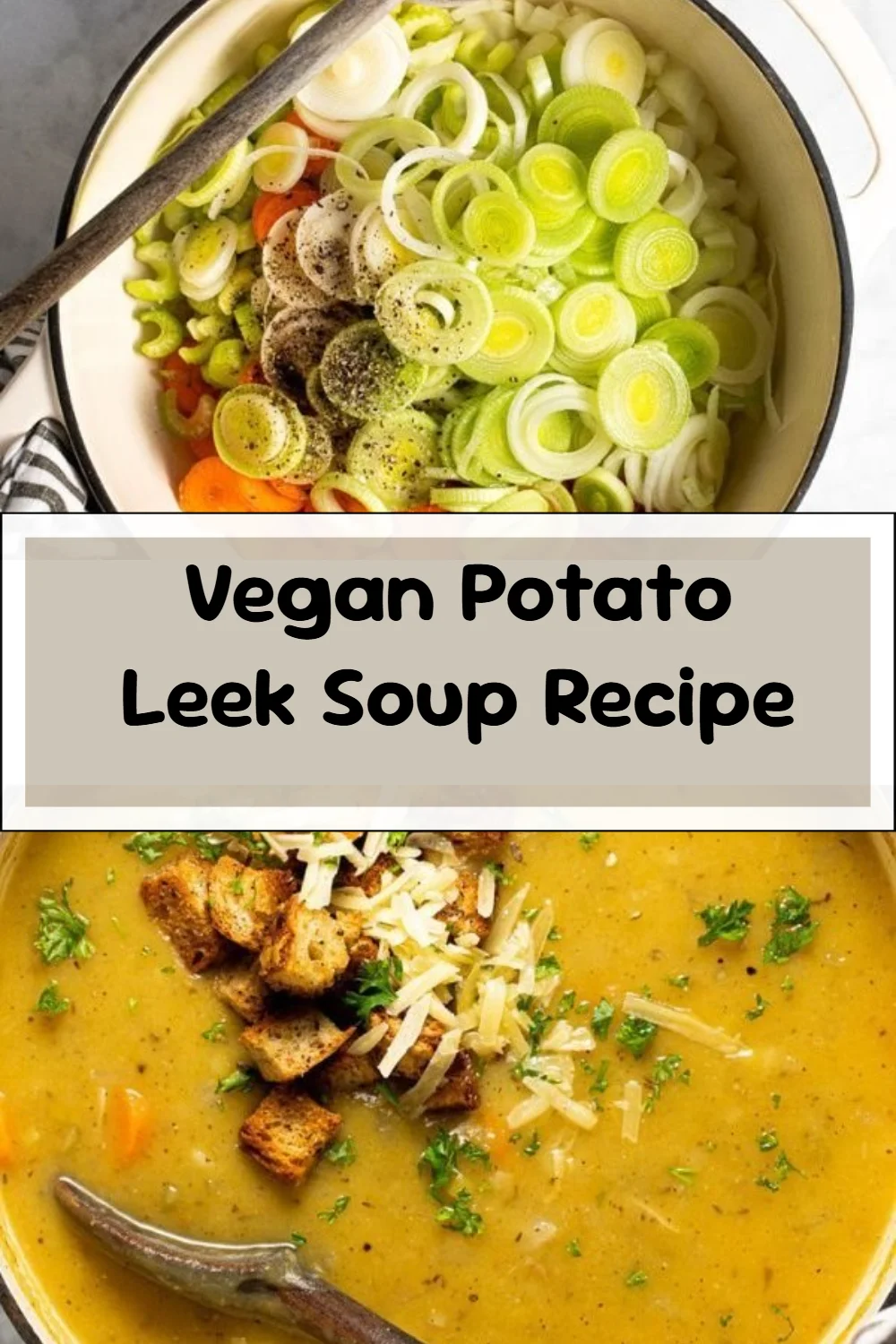 Vegan Potato Leek Soup Recipe